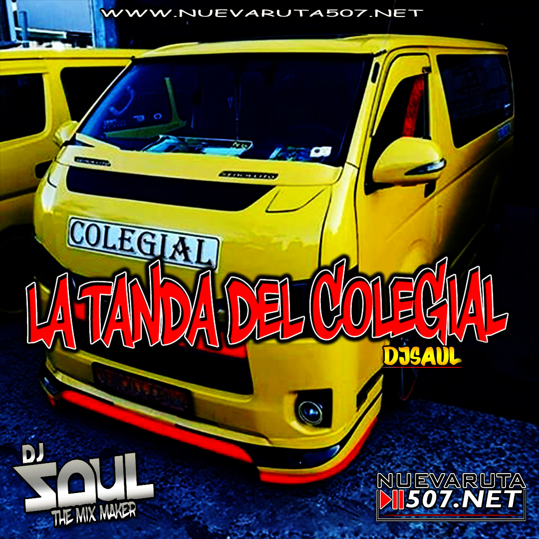Dj Saul - La Tanda Del Colegial Mix.mp3