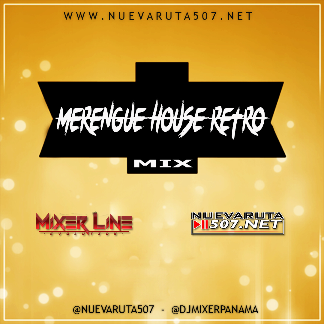Dj MixerPanama - Merengue House Retro Mix.mp3